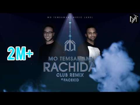 MO TEMSAMANI - RACHIDA [Club Remix] FT. FACEKID (PROD. Facekid)
