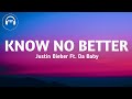 Justin Bieber Know No Better Lyrics Ft Da Baby