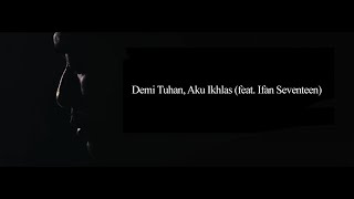 Download lagu Armada Ft. Ifan Seventeen - Demi Tuhan, Aku Ikhlas (Lyric Video) mp3