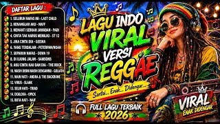 Download lagu KUMPULAN LAGU INDO TERPOPULER VERSI REGGAE 2026 PALING DICARI COCOK UNTUK TEMAN KERJA DAN SANTAI  mp3