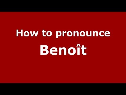 How to pronounce Benoît