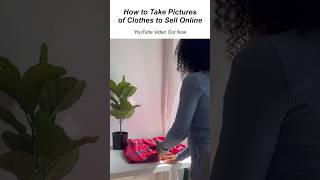 How to Take Pictures for Clothes to Sell Online