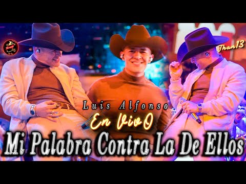 Mi Palabra Contra La De Ellos (En Vivo) -  Luis Alfonso