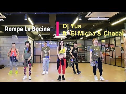 I LOVE ZUMBA I 줌바 ㅣ Rompe La Bocina - Dj Yus ft  El Micha & Chacal
