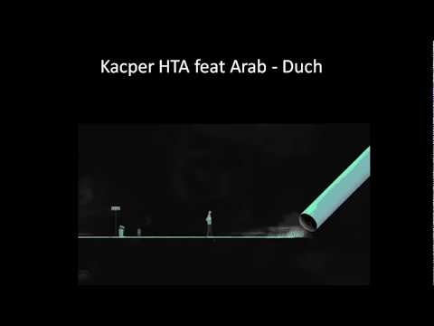 Kacper HTA feat Arab → Duch (TEKST)