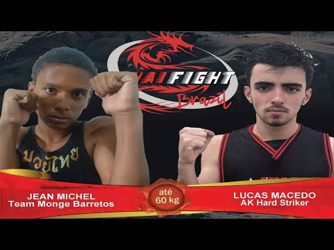LUCAS MACEDO (AK HARD STRIKER) vs. JEAN MICHEL (MONGE BARRETOS) 60 KG - Thai Fight Brasil