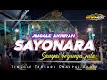 DJ SAYONARA SAMPAI BERJUMPA PULA COCOK BUAT PENUTUPAN ACARA