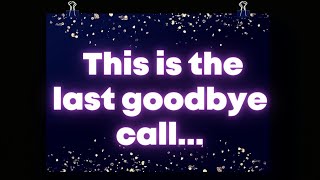 Angel: This is the last goodbye call.....