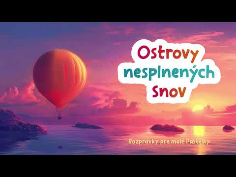 Ostrovy nesplnených snov – rozprávka na dobrú noc – hosť Milo Kráľ