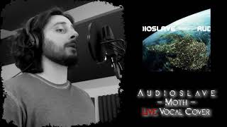 Audioslave - Moth - Live vocal cover - #audioslave #moth #revelations #chriscornell #livecover