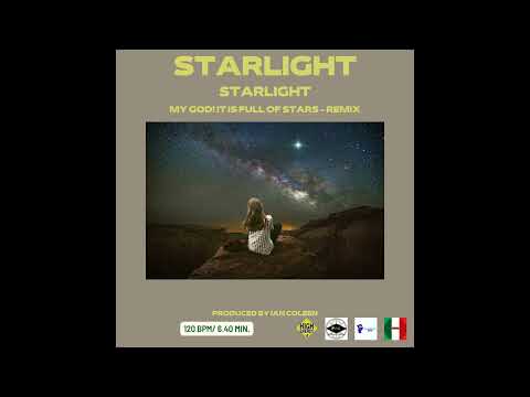 STARLIGHT - STARLIGHT ( My God! It is full of Stars - Remix )