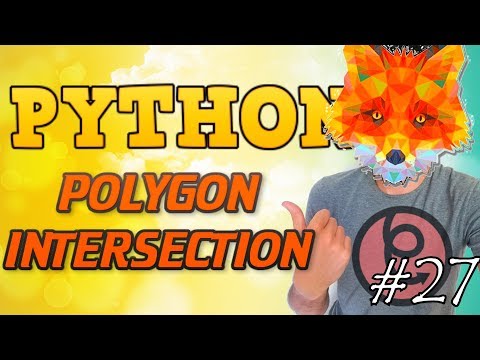Python tutorial 2019 #27 POLYGONs INTERSECTION ALGORITHM Video