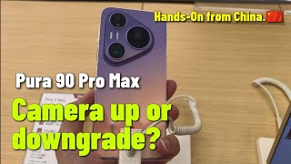 Huawei Pura 90 Pro Max Hands-On: The New King of Mobile Photography? 🇨🇳🔥