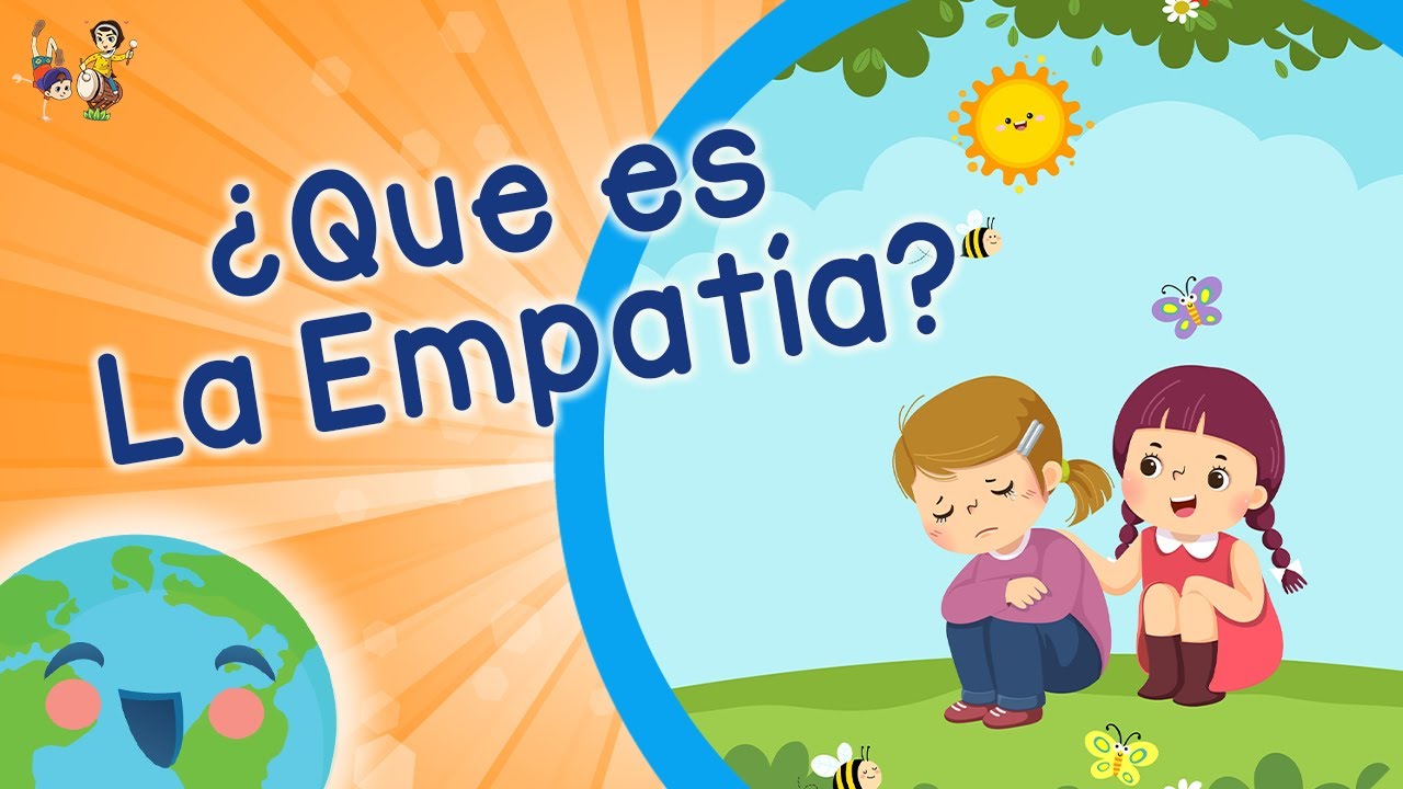 ¿Que es la Empatía (Videos Educativos para Niños)