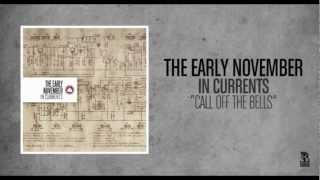 The Early November - Call Off The Bells