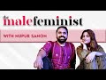 The Male Feminist ft. Nupur Sanon with Siddhaarth Aalambayan Ep 25
