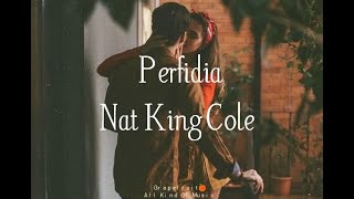 Perfidia - Nat King Cole [letra - lyrics] HQ 🍊