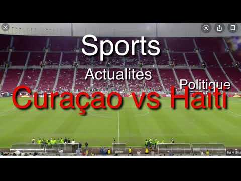 Haiti vs Curaço.  1a1 Ann gadel ansanm