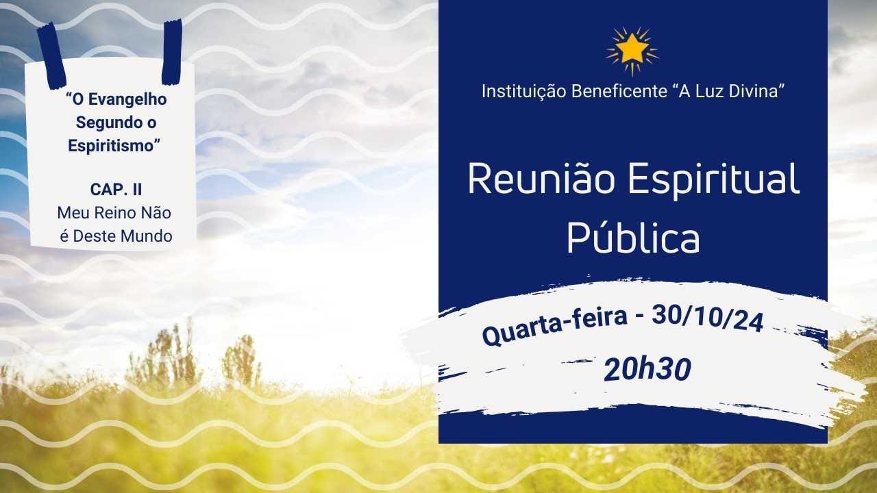 Reunião Espiritual (30/10/24)