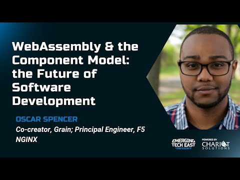 WebAssembly & the Component Model: the Future of Software Development - Oscar Spencer