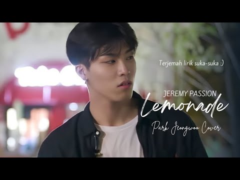 Park Jeongwoo - 'Lemonade' JEREMY PASSION Cover || Terjemah lirik suka-suka