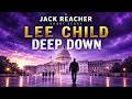 Deep Down by Lee Child | One Mission, One Secret, No Way Out | Short Audiobook