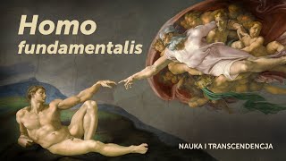 Homo fundamentalis | Bartosz Brożek | Science and Transcendence #3