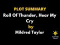 Plot Summary Of Roll Of Thunder Hear My Cry By Mildred Taylor Roll Of Thunder Hear My Cry