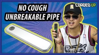 THE GREATEST WEED PIPE! | LOADED UP