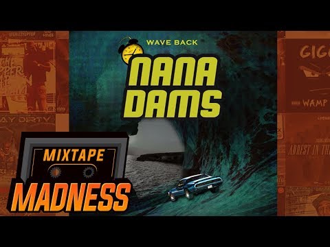 Nana Dams - Wave Back | @MixtapeMadness