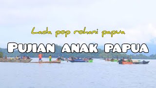 Download lagu PUJIAN ANAK PAPUA_(Pop rohani Daerah papua) mp3