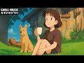 Ghibli Piano Collection Best Ghibli Collection Love Life More With Ghibli Melodies