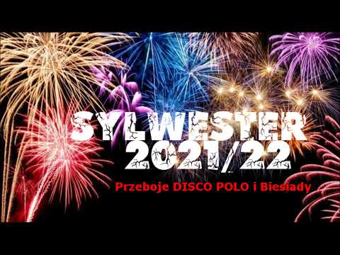 Sylwester 2021/2022🎵 Mega przeboje Disco Polo 🎵 Największe Hity Disco polo Biesiadne🎵 IMPREZA 2022