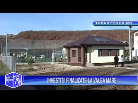 Partener TV. INVESTIŢII FINALIZATE LA VALEA MARE !