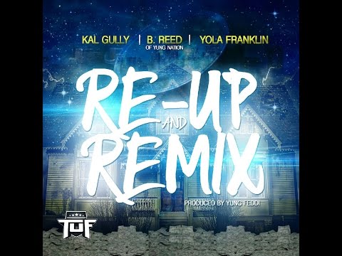 Kal Gully- Re-Up & Remix ft. B. Reed & Yola Franklin (Music Video)
