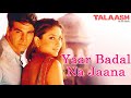 Yaar Badal Na Jaana Talaash