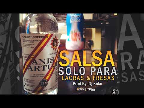 Salsa Solo Para Lacras & Fresas - Team Indetenible Prod By. Dj Kuko