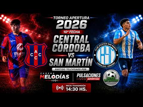 CTRAL CORDOBA VS SAN MARTIN 10° FECHA APERTURA LRFL
