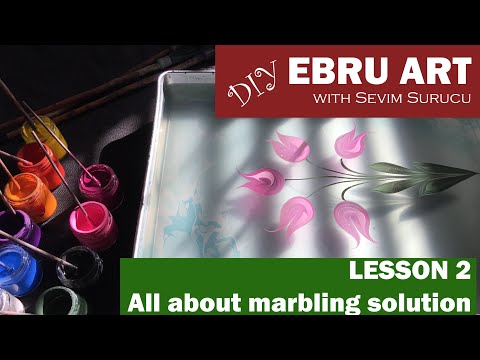 DIY Ebru Art / Marbling Art with Sevim Surucu - Lesson 2 - All about marbling solution