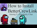 How To Install BetterCrewLink Among Us Proximity Chat