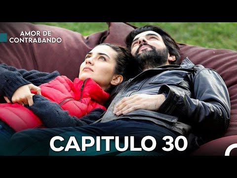 Amor De Contrabando Capitulo 30 - Versión Larga (Doblado en Español)