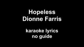 Hopeless by Dionne Farris | Karaoke lyrics no vocal guide