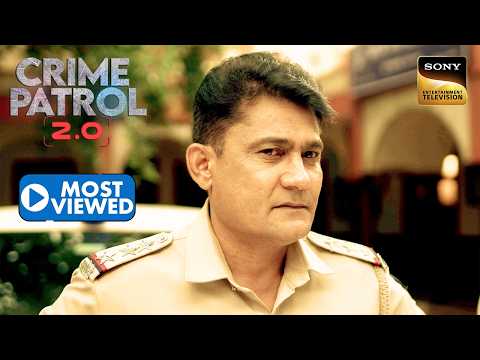 अपने ही घर से कैसे गायब हुई एक Teenage Girl? | Crime Patrol 2.0 | Most Viewed