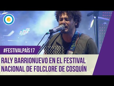 Festival País ‘17 -  Raly Barrionuevo en el Festival Nacional de Folclore Cosquín
