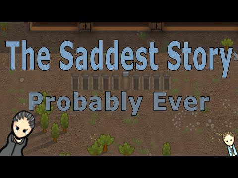 The Saddest Story Probably Ever