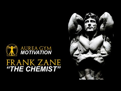 Frank Zane "The Chemist" - Motivation