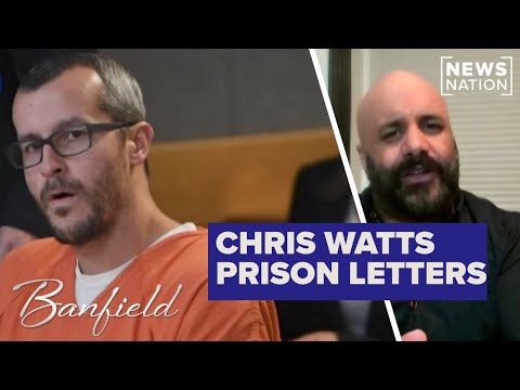 Convicted killer Chris Watts blames women in new prison letters | Banfield