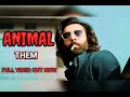 Animal Theme The Violence Anthem Ranbir Kapoor Sandeep Ranveerkapoor Sandeepreddyvanga