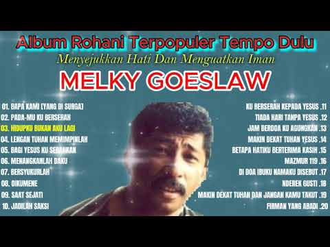 MELKY GOESLAW - Album Rohani Terpopuler Tempo Dulu