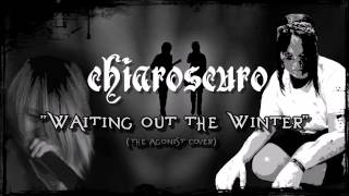 Waiting out the Winter (The Agonist Cover)